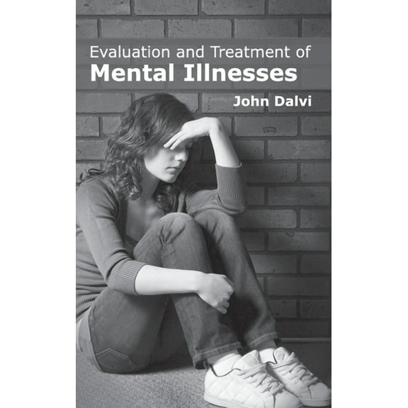 Evaluation and Treatment of Mental Illnesses (Hardcover)