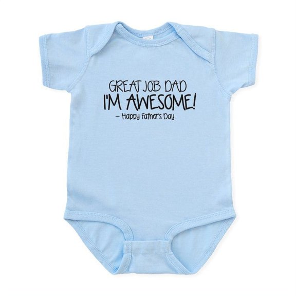 CafePress - GREAT JOB DAD IM AWESOME! Happy Fathers Day Body S - Baby Light Bodysuit, Size Newborn - 24 Months