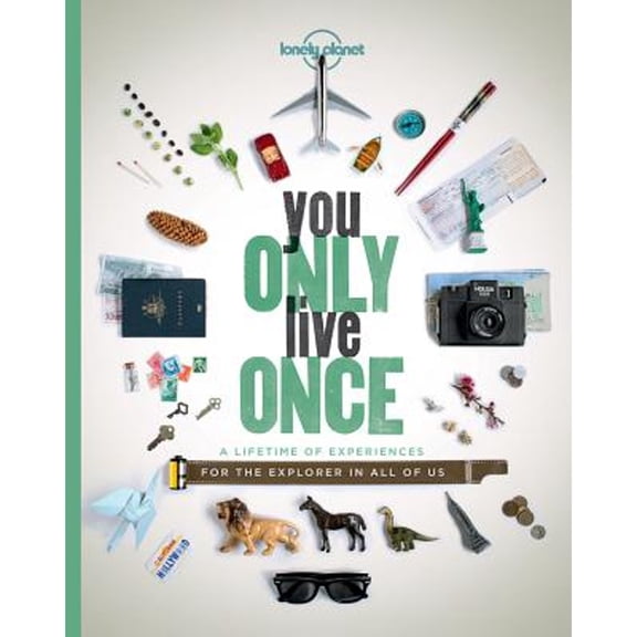Pre-Owned Lonely Planet You Only Live Once 1: A Lifetime of Experiences for the Explorer in All of Us (Paperback) 1760342599 9781760342593