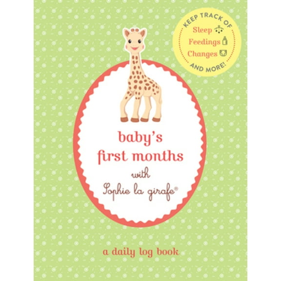 Baby's First Months with Sophie la girafe® - Paperback