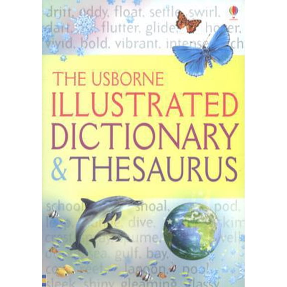 Pre-Owned Usborne Illustrated Dictionaries (Paperback): The Usborne Illustrated Dictionary & Thesaurus. Jane Bingham and Fiona Chandler (Paperback)