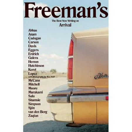 - Freeman's : The Best New Writing on Arrival