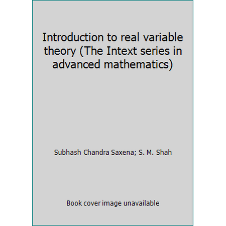 Introduction to real variable theory (The Intext series in advanced mathematics) [Hardcover - Used]