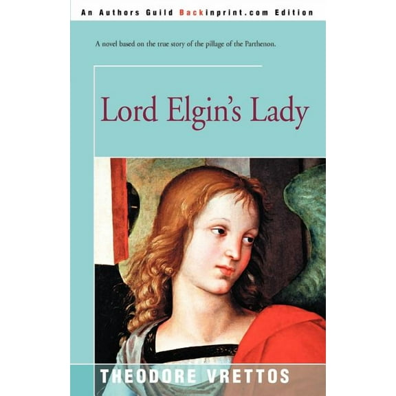 Lord Elgin's Lady, (Paperback)
