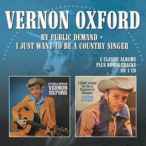 Vernon Oxford - By Public Demand/I Just Want to Be Country Singer - Music & Performance - CD