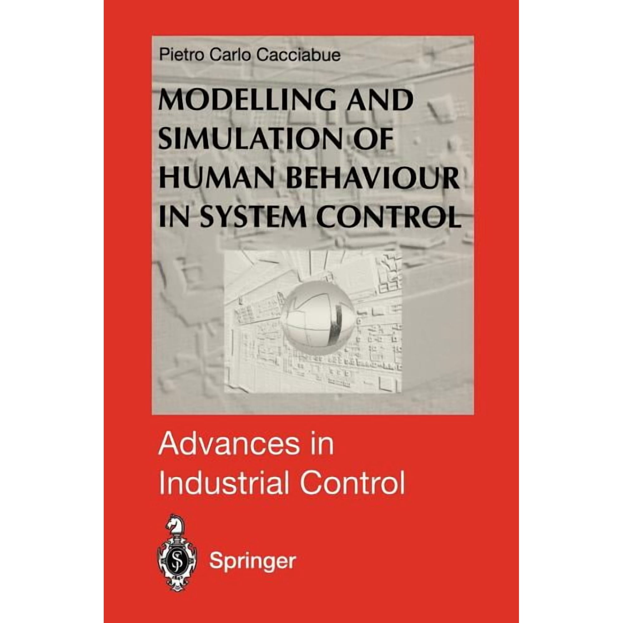 Advances in Industrial Control Modelling and Simulation of Human Behaviour in System Control (Paperback)