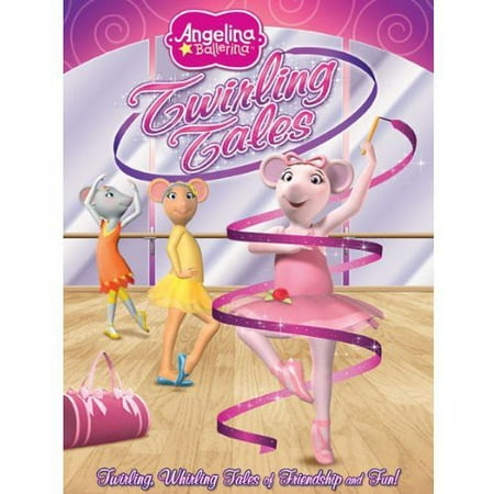 Angelina Ballerina: Twirling Tales