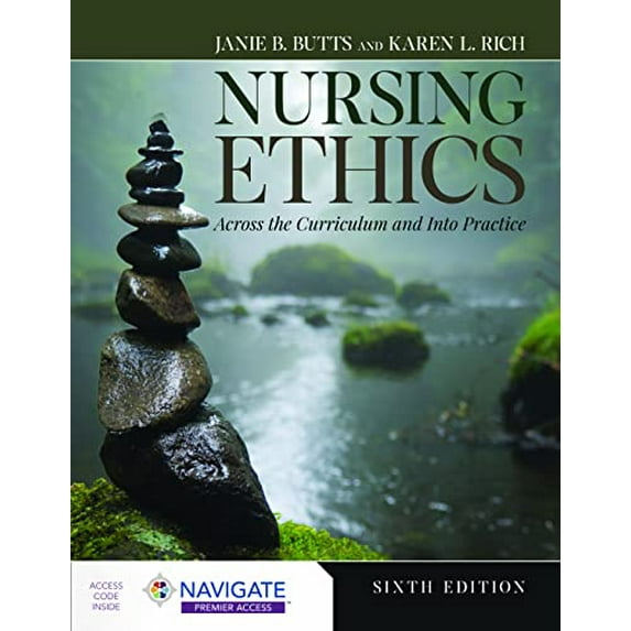 Pre-Owned Nursing Ethics: Across the Curriculum and Into Practice, 9781284259247, 1284259242, Paperback, 6 edition