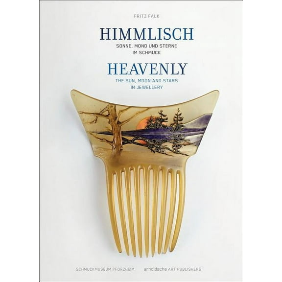 Heavenly : The Sun, Moon and Stars in Jewellery (Paperback)