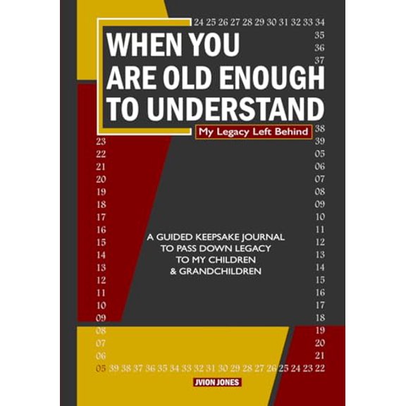 Pre-Owned When You Are Old Enough to Understand: My Legacy Left Behind