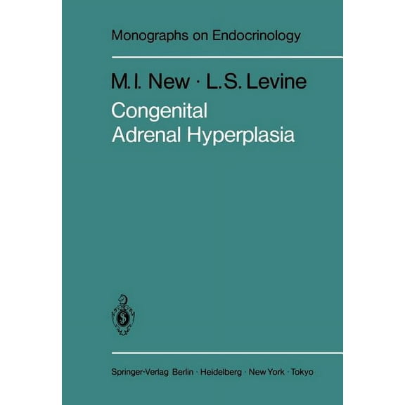 Monographs on Endocrinology Congenital Adrenal Hyperplasia, Book 26, (Paperback)