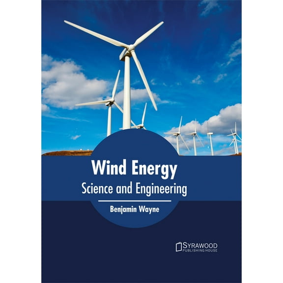 Wind Energy: Science and Engineering, (Hardcover)