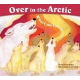 thumbnail image 1 of Pre-Owned Over in the Arctic: Where the Cold Winds Blow (Paperback) 1584691107 9781584691105, 1 of 1
