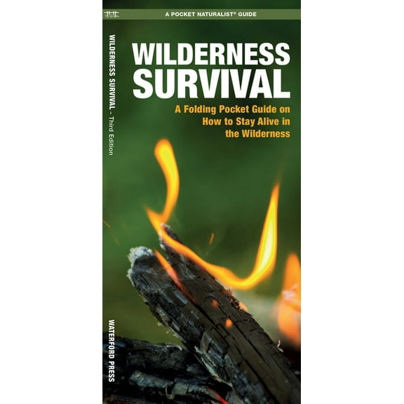 Pocket Naturalist Guide: Wilderness Survival, 3rd Edition: A Folding Pocket Guide on How to Stay Alive in the Wilderness (Paperback)
