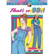 Adult Coloring Books: Fashion Creative Haven That's So 90s! Coloring Book, (Paperback)