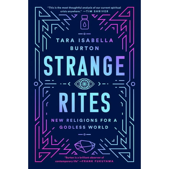 Strange Rites: New Religions for a Godless World, (Paperback)