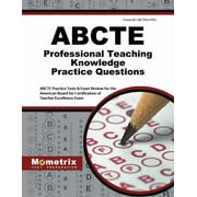 ABCTE Professional Teaching Knowledge Practice Questions: ABCTE Practice Tests & Exam Review for the (Paperback) by Mometrix Teacher Certification Test Team (Editor)