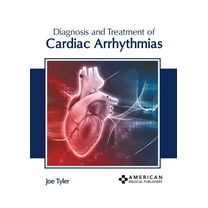 Diagnosis and Treatment of Cardiac Arrhythmias, (Hardcover)