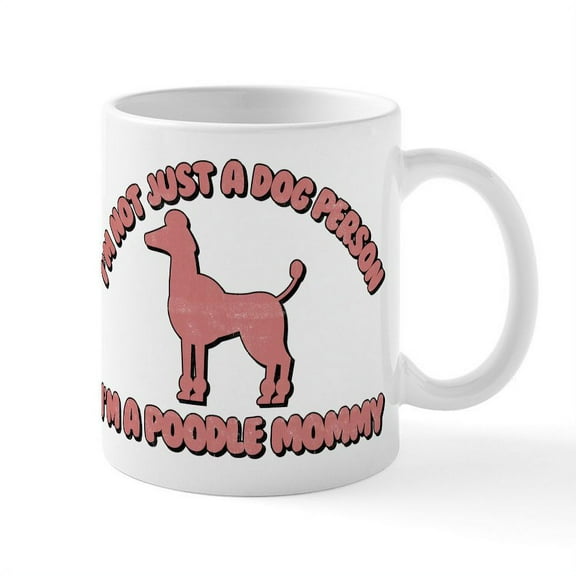 CafePress - Poodle Mommy - 11 oz Ceramic Mug - Novelty Coffee Tea Cup
