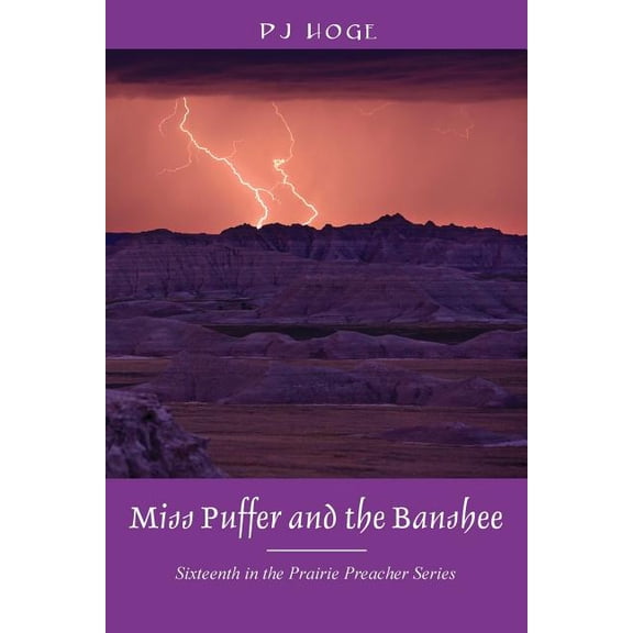 Miss Puffer and the Banshee: Sixteenth in the Prairie Preacher Series, (Paperback)