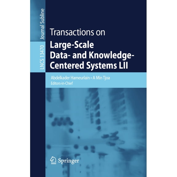 Transactions on Large-Scale Data- And Knowledge-Centered Systems LII, (Paperback)