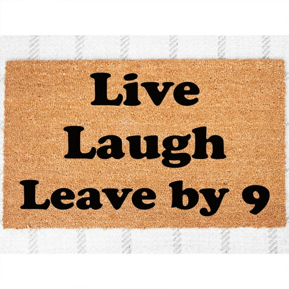 Doormat Live Laugh Leave By Nine Doormat Welcome Mat Funny Doormat New (18" x 30") #5747