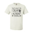 thumbnail image 1 of Adult I Drink And I Know Things Funny Quote T-Shirt, 1 of 1