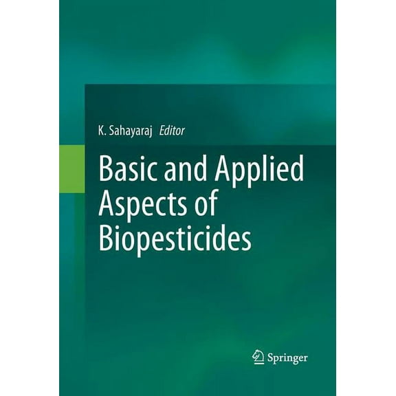 Basic and Applied Aspects of Biopesticides, (Paperback)