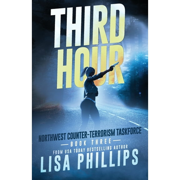 Northwest Counter-Terrorism Taskforce Third Hour, Book 3, (Paperback)