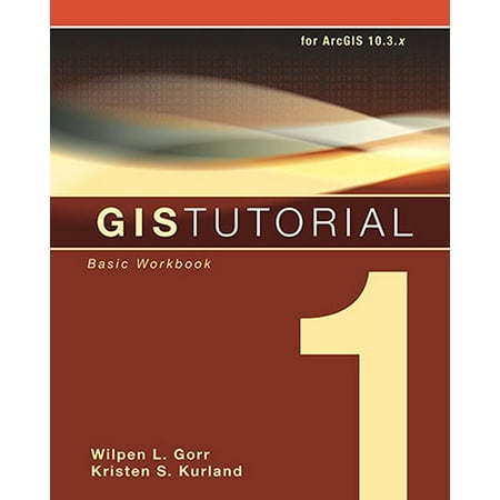 GIS Tutorial 1 : Basic Workbook, 10.3 Edition