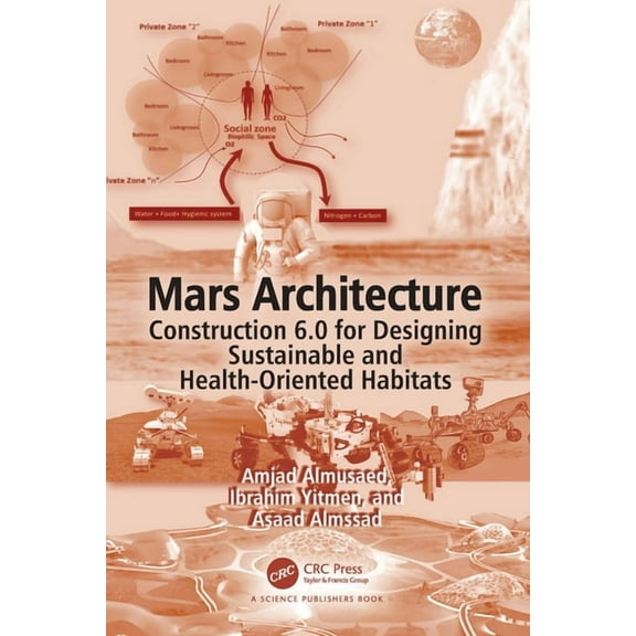 Mars Architecture: Construction 6.0 for Designing Sustainable and Health-Oriented Habitats, (Hardcover)