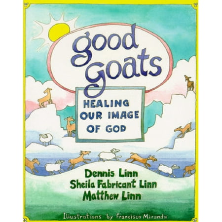 Good Goats : Healing Our Image of God