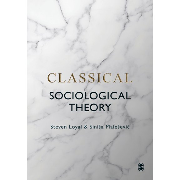 Classical Sociological Theory, (Paperback)