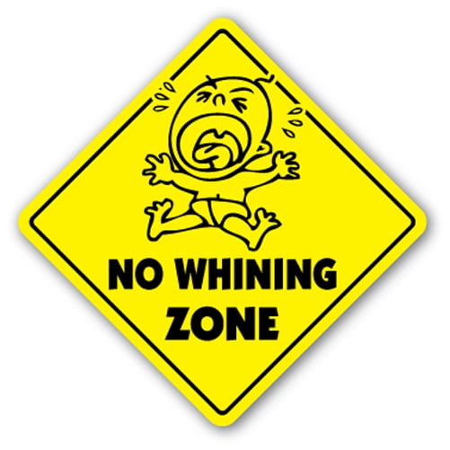 No Whining Zone [3 Pack] of Vinyl Decal Stickers |for Laptop Car
