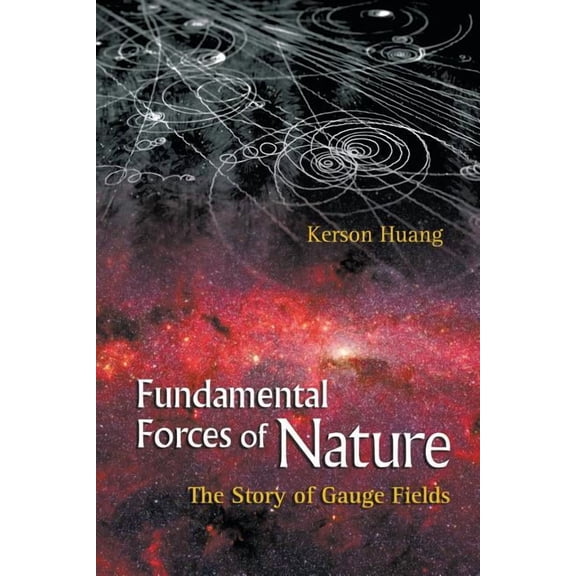 Fundamental Forces of Nature: The Story of Gauge Fields, (Paperback)