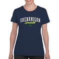 thumbnail image 2 of Shenanigan Specialist Funny St. Patricks Day Celebration Women's T-shirt, 2 of 3
