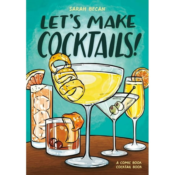Let's Make Let's Make Cocktails!: A Comic Book Cocktail Book, (Paperback)