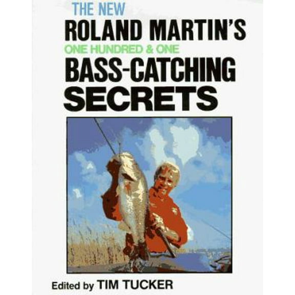 Pre-Owned Roland Martin's 101 Bass-Catching Secrets (Hardcover) 0832904570 9780832904578