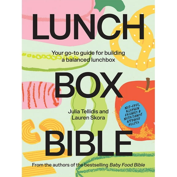 Lunchbox Bible: Your Go-To Guide for Building a Balanced Lunchbox, (Hardcover)