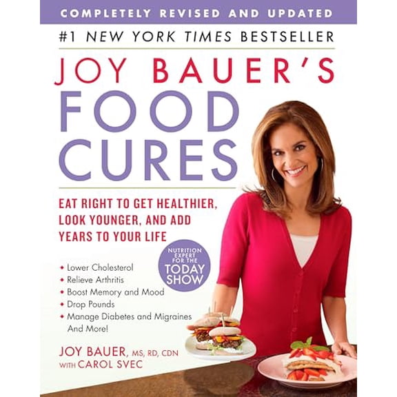 Pre-Owned Joy Bauer's Food Cures: Eat Right to Get Healthier, Look Younger, and Add Years to Your Life (Paperback) 1609613120 9781609613129