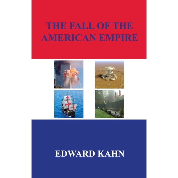 The Fall of the American Empire (Paperback)