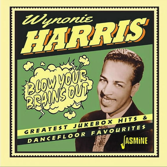 Wynonie Harris - Blow Your Brains Out: Greatest Jukebox Hits & Dancefloor Favourites - CD