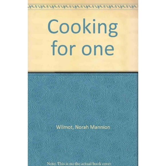 Cooking for one, Pre-Owned Other 091484203X 9780914842033 Norah Mannion Wilmot