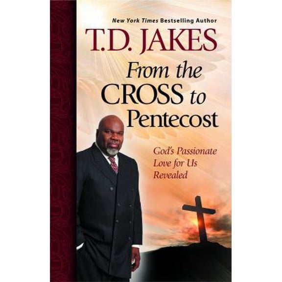 Pre-Owned From the Cross to Pentecost : God's Passionate Love for Us Revealed (Paperback)