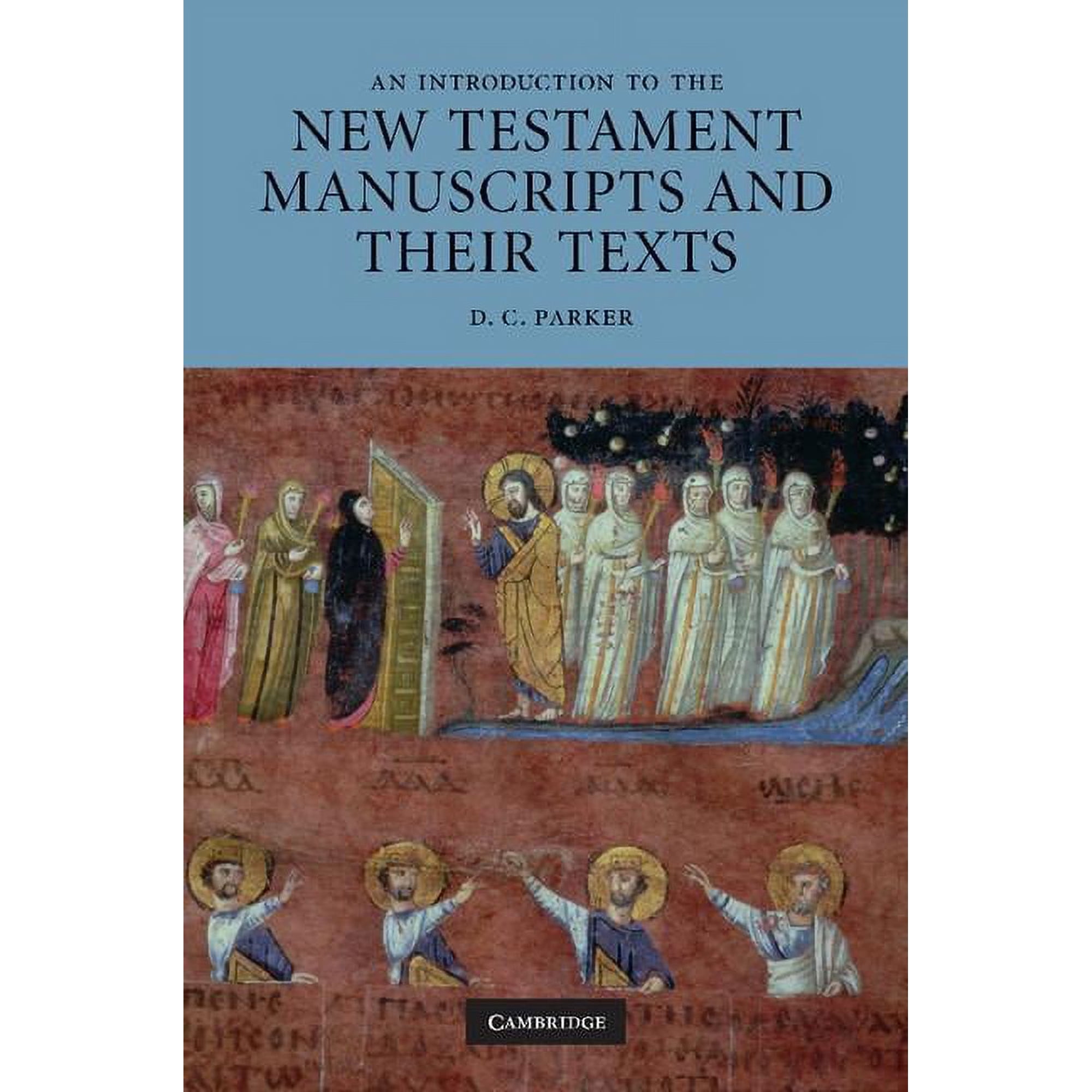 An Introduction to the New Testament Manuscripts and Their Texts (Paperback)