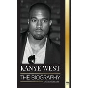 Artists: Kanye West: The Biography of a Hip-Hop Superstar Billionaire and his Quest for Jesus (Paperback)