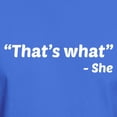 thumbnail image 3 of CafePress - That's What She Said T Shirt - Men's Classic Graphic Cotton T-Shirt, 3 of 4