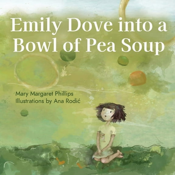 Emily Dove Into a Bowl of Pea Soup, (Paperback)
