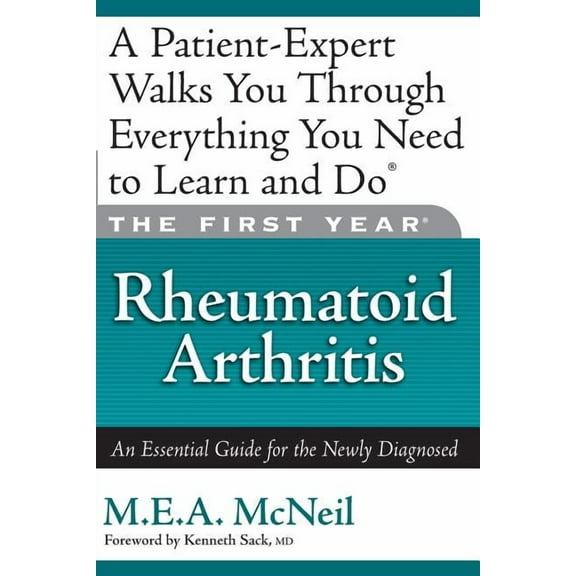 First Year The First Year: Rheumatoid Arthritis: An Essential Guide for the Newly Diagnosed, (Paperback)