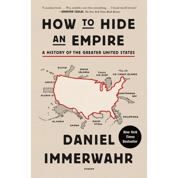 How to Hide an Empire: A History of the Greater United States, (Paperback)